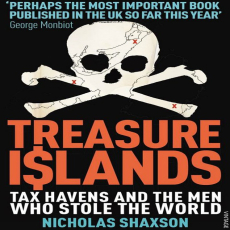 Treasure Islands_ Tax Havens and the Men Who Stole The World Treasure Islands_ Tax Havens and the Men Who Stole The World