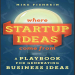 Where startup ideas come from _ a playbook for generating business ideas ( PDFDrive )